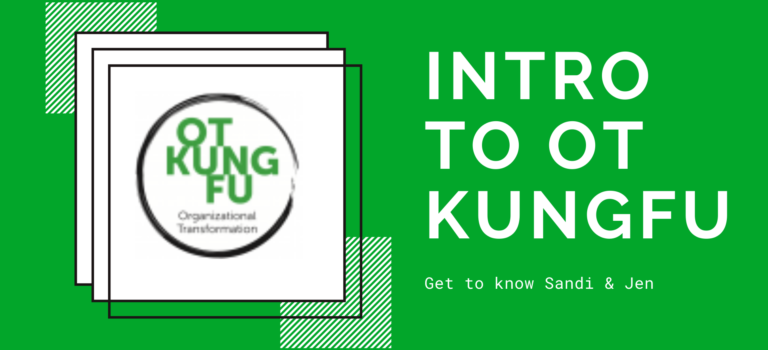 Episode 01 – Intro to OT KungFu and Sandi and Jen and Strategic Planning