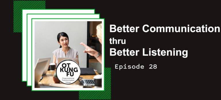 Episode 28 – Better Communication thru Better Listening