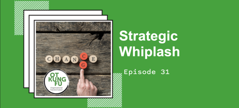Episode 31 – Strategic Whiplash