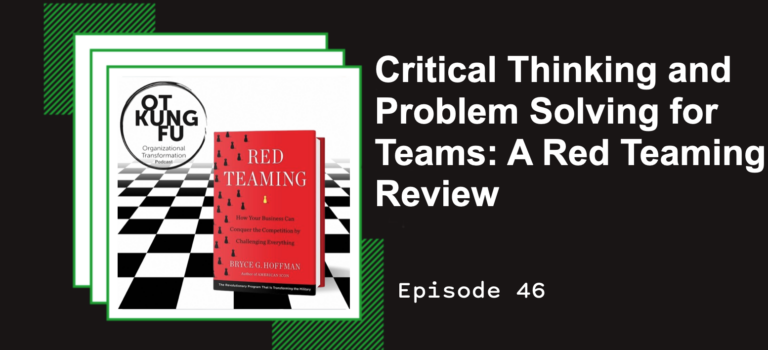 Episode 46 – Critical Thinking and Problem Solving for Teams: A Red Teaming Review