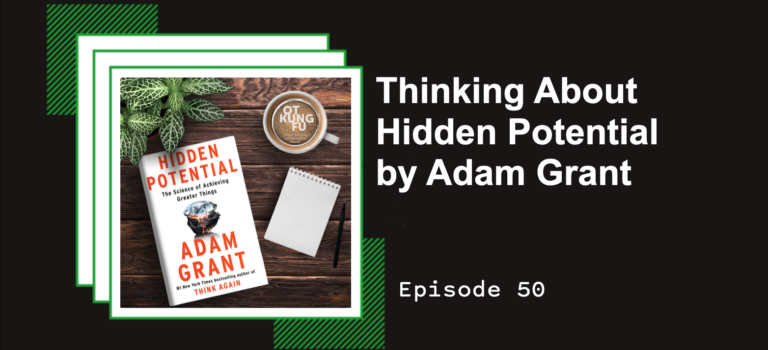 Episode 50 – Thinking About Hidden Potential by Adam Grant