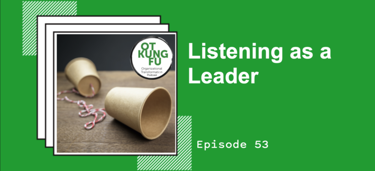 Episode 53 – Listening as a Leader